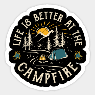 Camping Shirt Life Is Better At The Campfire Sticker